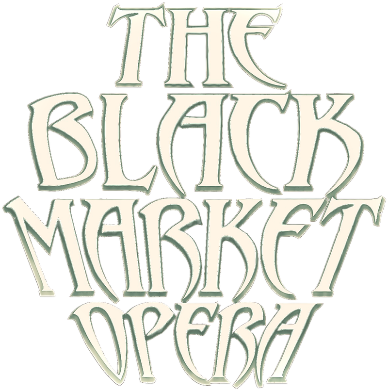 The Black Market Opera